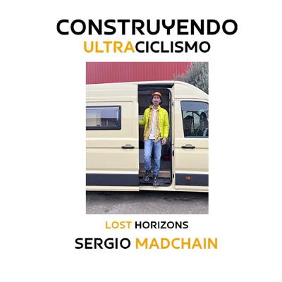 152. Lost Horizons con Sergio de Madchain.