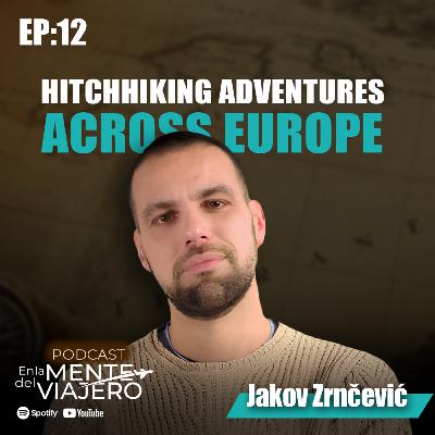 The transformative POWER OF TRAVELING with Jakov Zrnčević from Croatia | EP 12