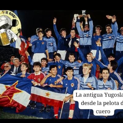 La antigua Yugoslavia animadora de lujo en el fútbol europeo