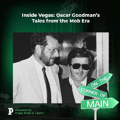 Inside Vegas: Oscar Goodman’s Tales from the Mob Era