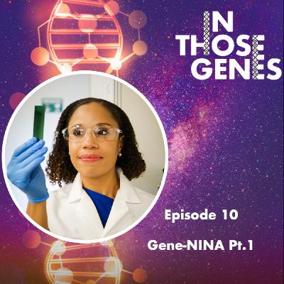 Gene-NINA Pt.1 Gene-NINA Pt.1
