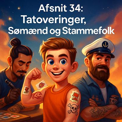 #34 Tattoveringer, Sømmænd og Stammefolk #34 Tattoveringer, Sømmænd og Stammefolk