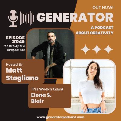 Ep. 046 - Elena S. Blair: The Beauty of a Designer Life
