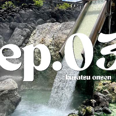 Kusatsu Onsen