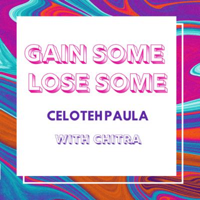 Gain Some Lose Some