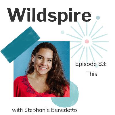 #83 This | Wildspire Sparks
