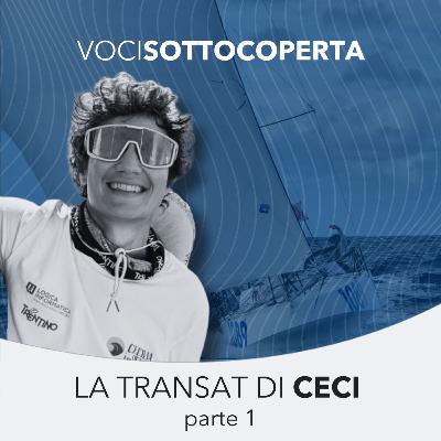 Puntata Speciale - Parte 1 | La Mini Transat di Ceci