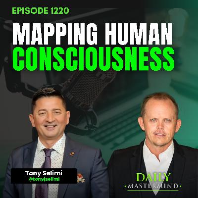 Mapping Human Consciousness with Tony Selimi