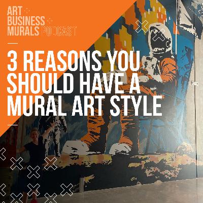 081 // 3 reasons you should have a mural art style