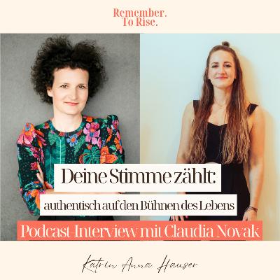 #23 Deine Stimme zählt: Wie du authentisch auf den Bühnen des Lebens auftrittst - mit Claudia Novak "Women on Stage!"