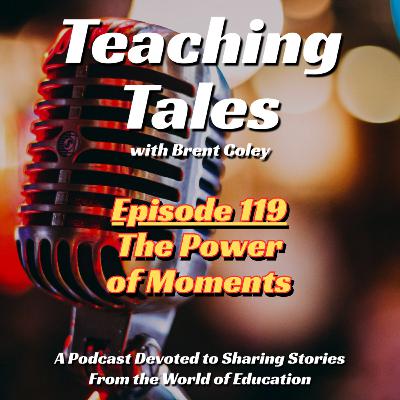 E119: The Power of Moments