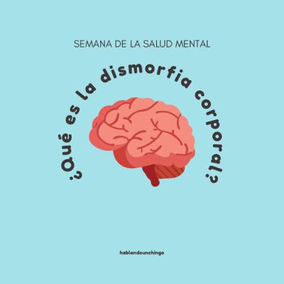 Semana de la salud mental: Dismorfia corporal