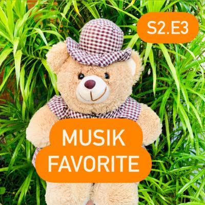 S2.E3 Musik Favorite