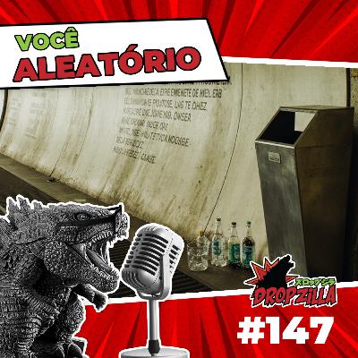 Você Aleatório #147 Você Aleatório #147