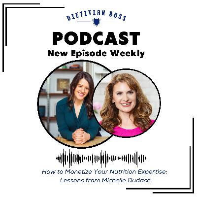 How to Monetize Your Nutrition Expertise: Lessons from Michelle Dudash