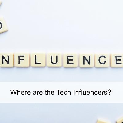 The Decline of Technical Influencers (Ep 96)