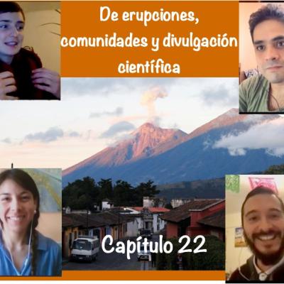 Capítulo 22 De erupciones, comunidades y divulgación científica