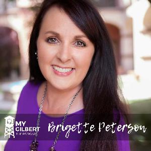 EP05 - Brigette Peterson - Gilbert Vice Mayor, Town Council Member & Gilbert Leadership