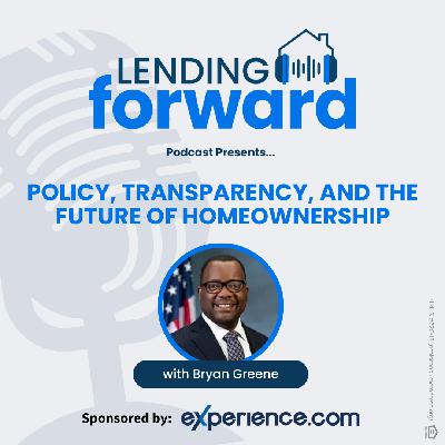 Policy, Transparency, and the Future of Homeownership with Bryan Greene