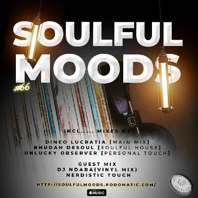 Episode 199: Soulfulmoods #66 (Main Mix) // Mixed By Dineo Lucratia