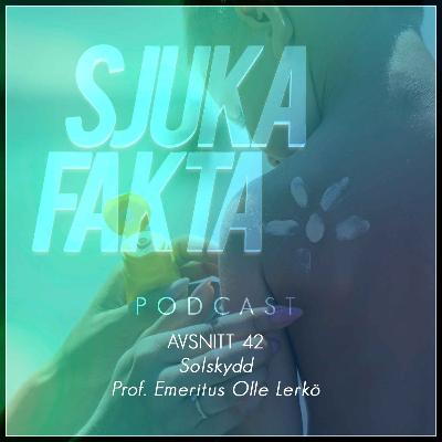 Myter om solskydd - Professor Emeritus Olle Lerkö