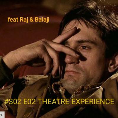 #S02 E02 - THEATRE EXPERIENCE - The Biggest scam pulled by RAJINI