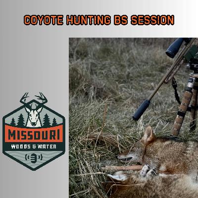 Missouri Woods & Water - Coyote Hunting BS Session