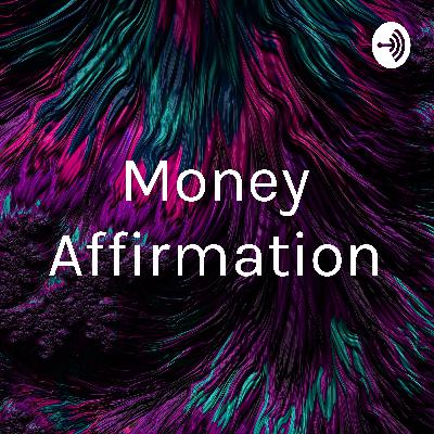 Money affirmation