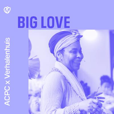 Ola | Big Love | ACPC x Verhalenhuis #3
