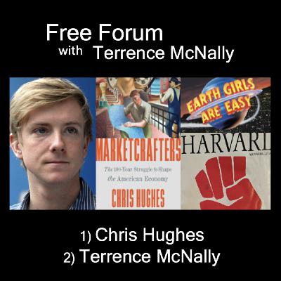 Episode 697: (1) Can government save capitalism from itself? CHRIS HUGHES, Facebook co-founder, (2) my prescient & tragic 1989 speech to my 20th Harvard reunion