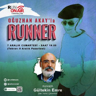 Gültekin Emre - Oğuzhan Akay'la RUNNER