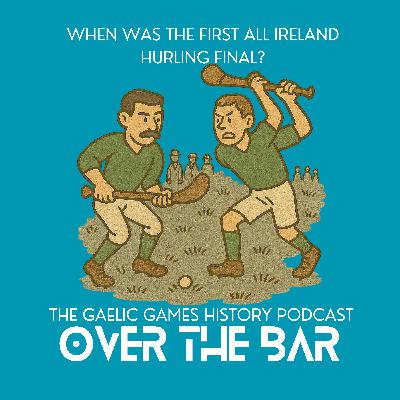 When Was The First All Ireland Hurling Final?