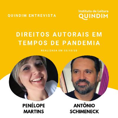 Direitos autorais em tempos de pandemia, com Penélope Martins e Antônio Schimeneck