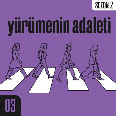 2.3 Yürümenin adaleti