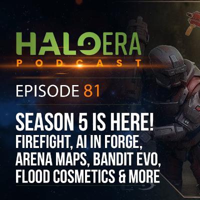 Episode 81 - What's better, AI in Forge, Firefight, or New Maps?