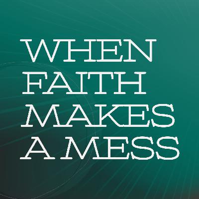 When Faith Makes a Mess | Journeying with Jesus - Sermon Series When Faith Makes a Mess | Journeying with Jesus - Sermon Series