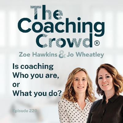 Is Coaching Who You Are or What You Do