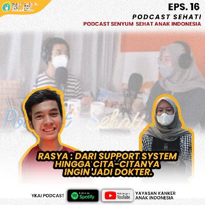Eps. 16 #PodcastSEHATI - Raysa bersama dengan kanker, keluarga, dan impian