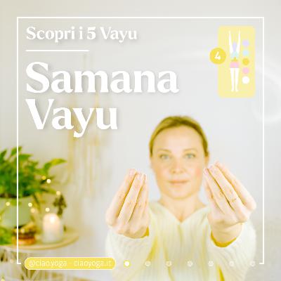 SAMANA VAYU: meditazione per riequilibrarlo!