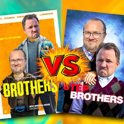 Brothers VS Step Brothers - Vilken är bäst?