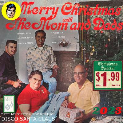 Merry Christmas With the Moms and Dads: Yuletunes Eclectic & Inexplicable XVIII  — Hall Deckening, Part One
