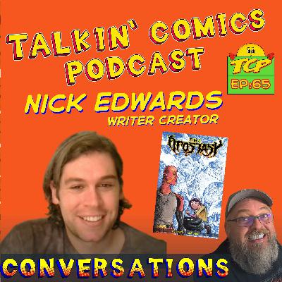 How Nick Edwards Built 3 Successful Kickstarters (Indie Comics Deep Dive!)