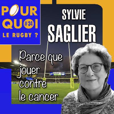 # 34 / Sylvie Saglier... Parce que jouer contre le cancer # 34 / Sylvie Saglier... Parce que jouer contre le cancer