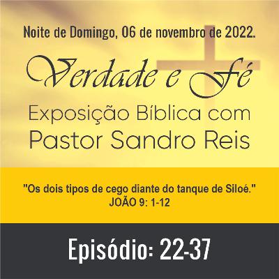 Os dois tipos de cego diante do tanque de Siloé. (João 9: 1-12)