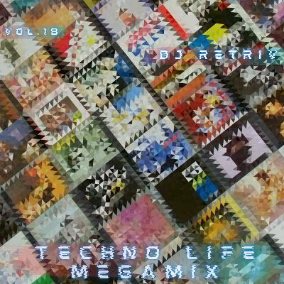 DJ Retriv - Techno Life Megamix #18