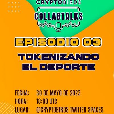 CryptoBirds S06E03 - CollabTalks - Tokenizando el deporte