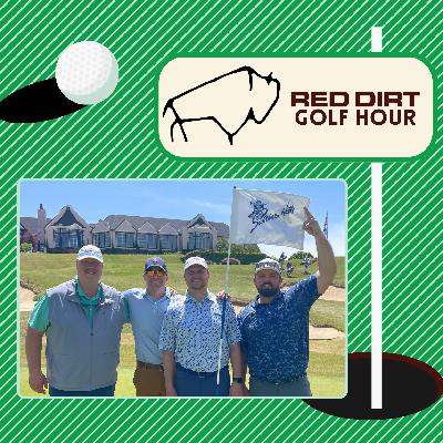 Red Dirt Golf Hour: WE'RE BACK