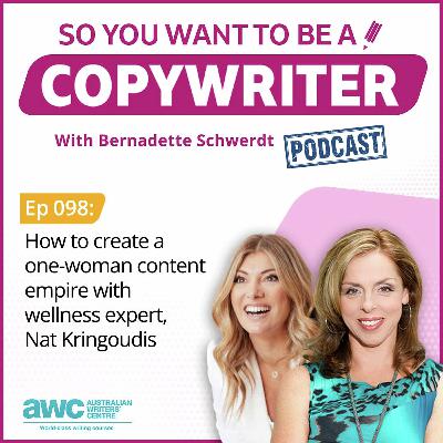 COPYWRITER 098: How to create a one-woman content empire with wellness expert, Nat Kringoudis COPYWRITER 098: How to create a one-woman content empire with wellness expert, Nat Kringoudis