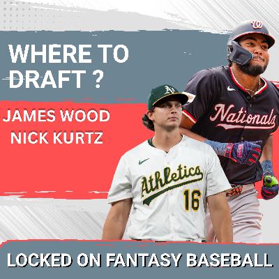 Nick Kurtz and James Wood ELEVATE Fantasy Excitement—2026 First-Round Picks?