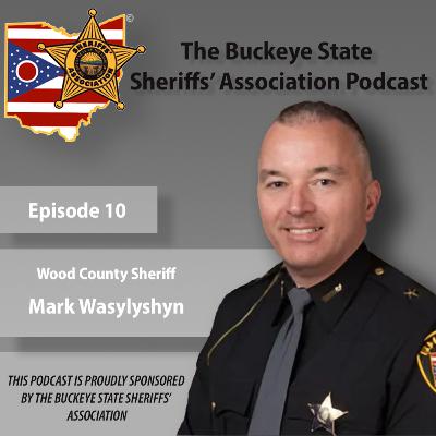 BSSA Episode 10 - Sheriff Mark Wasylyshyn (Wood County)
